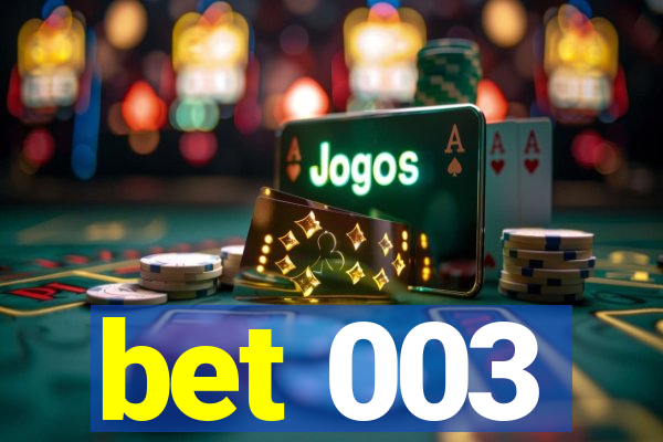 bet 003